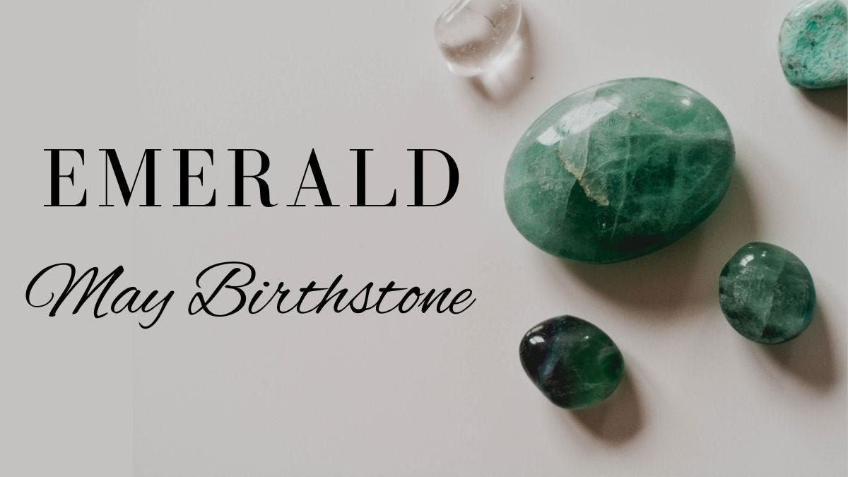 The May Birthstone - Emerald